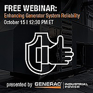 Generac Generator Webinar Series:  Enhancing Generator Systems Reliability