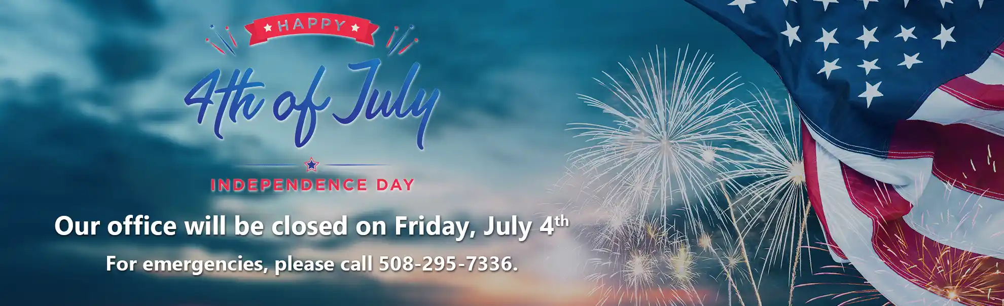 We are closed on Independence day, Friday July 4th