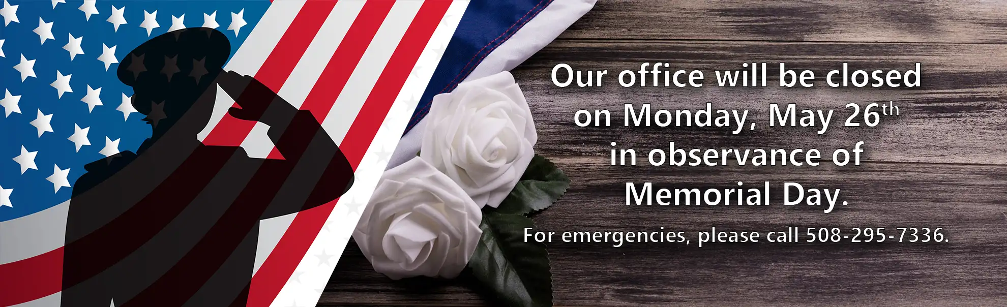 Office Closed in Observance of Memorial Day - Monday, May 26th