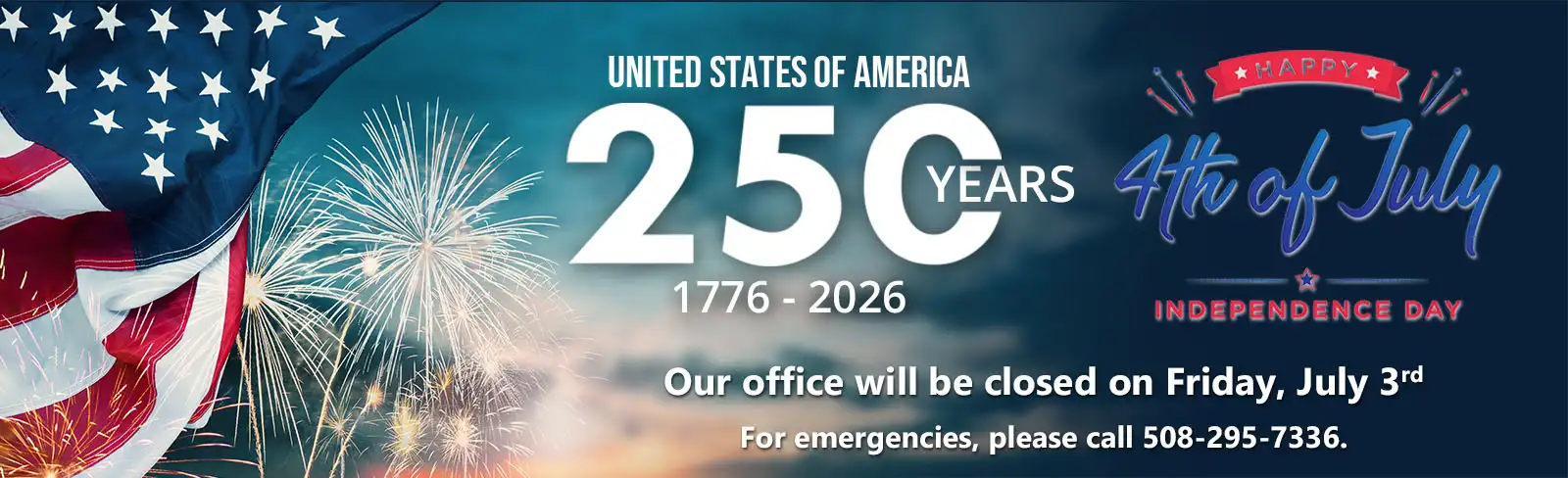 Our office will be closed on Friday, July 3rd for Independence Day